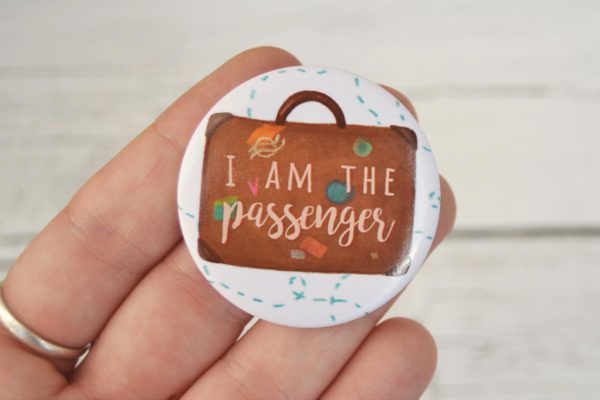 Illustrated pin I am the passenger